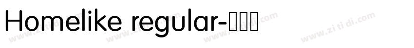 Homelike regular字体转换 Homelike regular字体转换